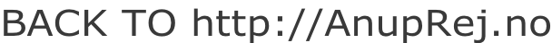 BACK TO http://AnupRej.no